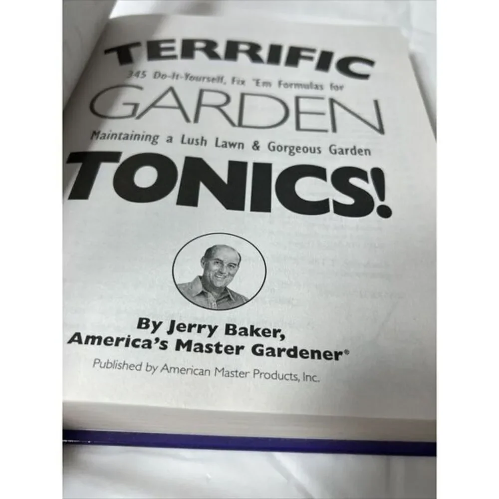 Terrific Garden Tonics Hardback Fix 'Em Formulas by‎ Jerry Baker